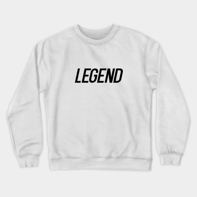 Legend Crewneck Sweatshirt by NotoriousMedia